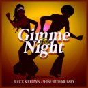 Block & Crown - Shine With Me Baby (Original Mix)