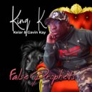 King K & Keiar & Gavin Kay - False Prophets (feat. Keiar & Gavin Kay) (Original Mix)
