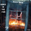 Klaud Wein - Dance In The Fire ()
