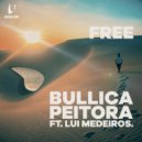 BULLICA & Peitora & Lui Medeiros - Free (feat. Lui Medeiros) (Radio Mix)