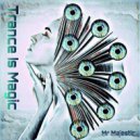 Mr Majestic - Trance Is Magic