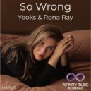 Yooks & Rona Ray - So Wrong (Instrumental Mix)
