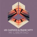 Les Castizos & Frank Nitty - Mi Libertad (Extended Mix)