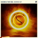 Vassmo & That Girl - Burning Out