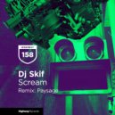 DJ Skif - Scream (Paysage Remix)