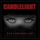 M.O.B. & RAVEN GRAY & LARZ - CANDLELIGHT ()