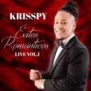 Krisspy - Éxitos Románticos Live, Vol. 1