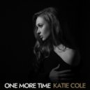 Katie Cole - One More Time ()