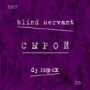 Blind Servant & dj порох - погост ()
