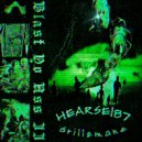 Grillzmane & HEARSE187 - BLAST YO ASS II