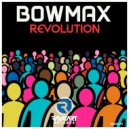 Bowmax - Revolution