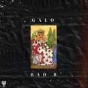 Galo - Bad B ()