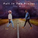 The Wish - Fall In Two Pieces (Extended Mix)