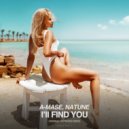 A-Mase, Natune - I'll Find You