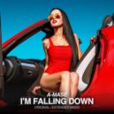 A-Mase - I\'M Falling Down (Original Mix)