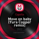 Capella - Move on baby (Yura Copper remix)