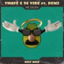 Swavé, 96 Vibe Feat. Dem2 - Me Dicen (Original Mix)