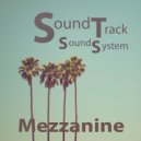 SoundTrack SoundSystem - Mezzanine