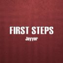 Jayyer - First Steps