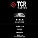 TC Dj - Romantic