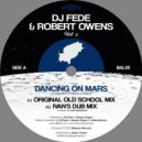 DJ Fede & Robert Owens - Dancing On Mars (Leo Mas & Fabrice Remix)