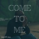 Jared KF Jones - Come To Me ()