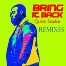 Quinn Soular  - Bring It Back (DJ DXL24 Remix)