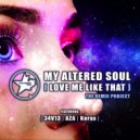My Altered Soul  - Love Me Like That (34V13 Remix)