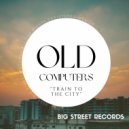 Old Computers - Train to the city ()