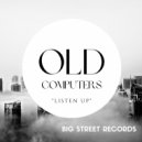 Old Computers - Listen up ()