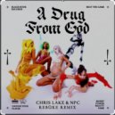 Chris Lake & NPC - A Drug From God