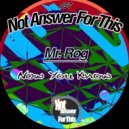 Mr. Rog - This Is Not My Intention (Original Mix)