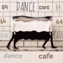 T o l l - Dance Cafe # 64 @ 2022 ()