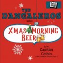 The DANGALEROS - Xmas Morning Beer ()