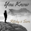 Ritchy & Sere - You Know (feat. Sere) ()