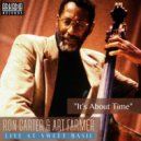 Ron Carter & Art Farmer & Cedar Walton & Billy Higgins - It's About Time (feat. Cedar Walton & Billy Higgins)