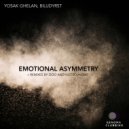 Yosak Ghelan  &  Biludyrst  - Emotional Asymmetry