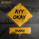Gee Nuskii - Ayy Okay