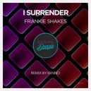 Frankie Shakes feat. Fabrizio La Marca - I Surrender (Kenno Remix)