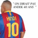 El Hindi  & Hbib Himoune - On Dirait Pas Andek 40 Ans (Original Mix)