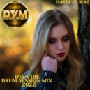Djs Vibe - Drum Session Mix 2022 (Hayit Murat) ()