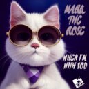 Mark The Rose - When I\'m With You (Original Mix)