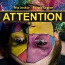 Trip Jacker & Bonnie Legion - Attention (feat. Bonnie Legion) ()