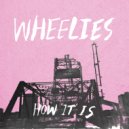 Wheelies - Long Way To Nowhere ()