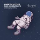 Mark Valsecchi & Ryan Murgatroyd - Mothers' Love
