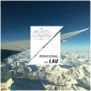 The Broken Flowers Project & LAU - Irracional