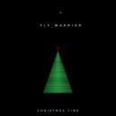 Fly_Warrior - Christmas Time ()