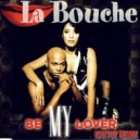 La Bouche - Be My Lover