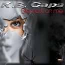 K.B. Caps - Blame It On Me (Extended Mix)
