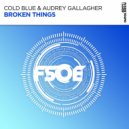 Cold Blue, Audrey Gallagher - Broken Things